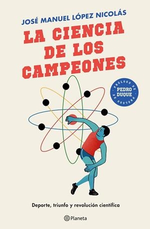 LA CIENCIA DE LOS CAMPEONES | 9788408243151 | LÓPEZ NICOLÁS, JOSÉ MANUEL | Galatea Llibres | Librería online de Reus, Tarragona | Comprar libros en catalán y castellano online