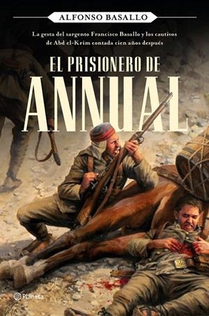 EL PRISIONERO DE ANNUAL | 9788408243168 | BASALLO, ALFONSO | Galatea Llibres | Librería online de Reus, Tarragona | Comprar libros en catalán y castellano online