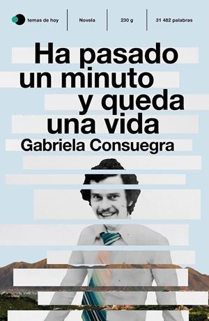 HA PASADO UN MINUTO Y QUEDA UNA VIDA | 9788499988689 | CONSUEGRA, GABRIELA | Galatea Llibres | Llibreria online de Reus, Tarragona | Comprar llibres en català i castellà online