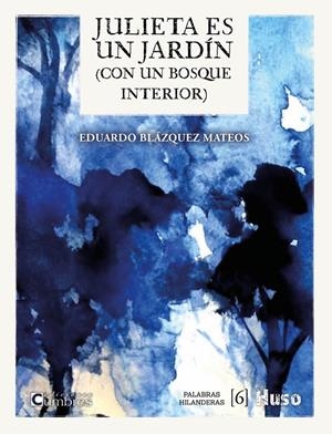 JULIETA ES UN JARDÍN | 9788412301670 | BLÁZQUEZ MATEOS, EDUARDO | Galatea Llibres | Llibreria online de Reus, Tarragona | Comprar llibres en català i castellà online