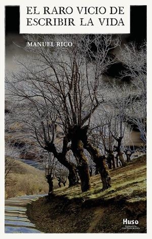 EL RARO VICIO DE ESCRIBIR LA VIDA | 9788412363807 | RICO, MANUEL | Galatea Llibres | Llibreria online de Reus, Tarragona | Comprar llibres en català i castellà online