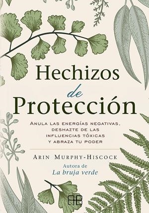 HECHIZOS DE PROTECCIÓN | 9788417851408 | MURPHY-HISCOCK, ARIN | Galatea Llibres | Librería online de Reus, Tarragona | Comprar libros en catalán y castellano online