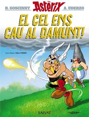 EL CEL ENS CAU AL DAMUNT! ASTERIX 33 | 9788469603130 | UDERZO, ALBERT | Galatea Llibres | Llibreria online de Reus, Tarragona | Comprar llibres en català i castellà online