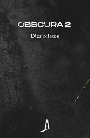 OBSCURA 2 | 9788412256765 | AA.VV | Galatea Llibres | Llibreria online de Reus, Tarragona | Comprar llibres en català i castellà online