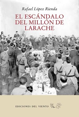 EL ESCÁNDALO DEL MILLÓN DE LARACHE | 9788418227073 | LÓPEZ RIENDA, RAFAEL | Galatea Llibres | Llibreria online de Reus, Tarragona | Comprar llibres en català i castellà online