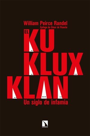 EL KU KLUX KLAN | 9788413522555 | PEIRCE RANDEL, WILLIAM | Galatea Llibres | Llibreria online de Reus, Tarragona | Comprar llibres en català i castellà online