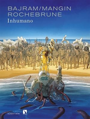 INHUMANO | 9788418309113 | BAJRAM DENIS / DE ROCHEBRUNE THIBAUD / MANGIN VALÉRIE | Galatea Llibres | Llibreria online de Reus, Tarragona | Comprar llibres en català i castellà online