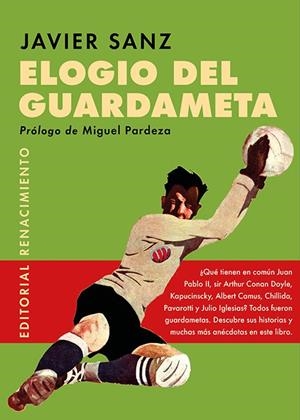 ELOGIO DEL GUARDAMETA | 9788418387982 | SANZ, JAVIER | Galatea Llibres | Librería online de Reus, Tarragona | Comprar libros en catalán y castellano online
