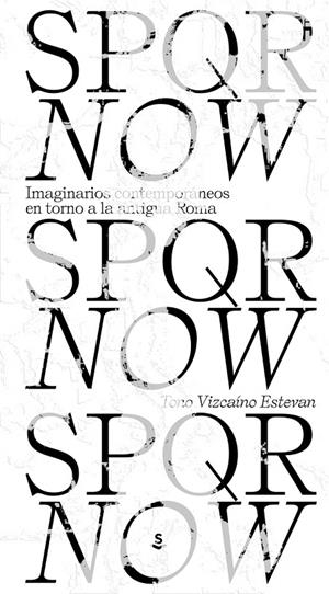 SPQR NOW | 9788412157871 | VIZCAÍNO ESTEVAN, TONO | Galatea Llibres | Librería online de Reus, Tarragona | Comprar libros en catalán y castellano online