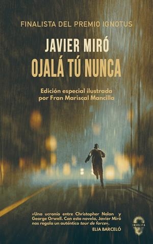 OJALÁ TÚ NUNCA | 9788412104318 | MIRÓ, JAVIER | Galatea Llibres | Llibreria online de Reus, Tarragona | Comprar llibres en català i castellà online