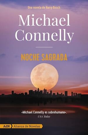 NOCHE SAGRADA [ADN] | 9788413623924 | CONNELLY, MICHAEL | Galatea Llibres | Librería online de Reus, Tarragona | Comprar libros en catalán y castellano online
