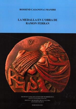 LA MEDALLA EN L'OBRA DE RAMON FERRAN | 9788499655895 | CASANOVA I MANDRI, ROSSEND | Galatea Llibres | Llibreria online de Reus, Tarragona | Comprar llibres en català i castellà online