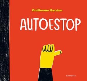 AUTOESTOP | 9788418558160 | KARSTEN, GUILHERME | Galatea Llibres | Librería online de Reus, Tarragona | Comprar libros en catalán y castellano online