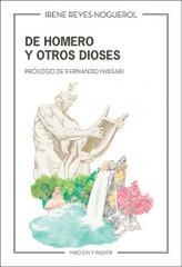 DE HOMERO Y OTROS DIOSES | 9788494916137 | NOGUEROL REYES, IRENE | Galatea Llibres | Llibreria online de Reus, Tarragona | Comprar llibres en català i castellà online