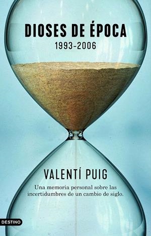 DIOSES DE ÉPOCA. 1993-2006 | 9788423359677 | PUIG, VALENTÍ | Galatea Llibres | Llibreria online de Reus, Tarragona | Comprar llibres en català i castellà online