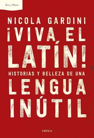 ¡VIVA EL LATÍN! | 9788491993216 | GARDINI, NICOLA | Galatea Llibres | Librería online de Reus, Tarragona | Comprar libros en catalán y castellano online