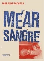 MEAR SANGRE | 9788412330205 | PACHECO, DUM DUM | Galatea Llibres | Librería online de Reus, Tarragona | Comprar libros en catalán y castellano online