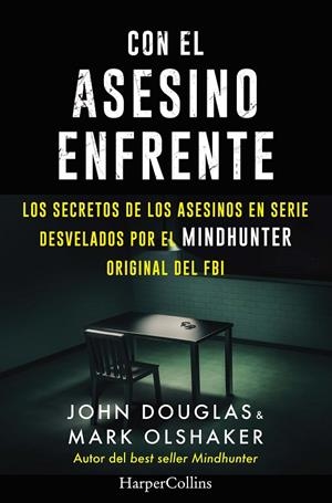 CON EL ASESINO ENFRENTE | 9788491396321 | DOUGLAS, JOHN/MARK, OLSHAKER | Galatea Llibres | Llibreria online de Reus, Tarragona | Comprar llibres en català i castellà online