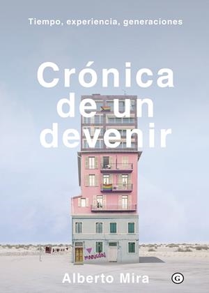 CRÓNICA DE UN DEVENIR | 9788418501401 | MIRA, ALBERTO | Galatea Llibres | Llibreria online de Reus, Tarragona | Comprar llibres en català i castellà online