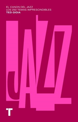 EL CANON DEL JAZZ | 9788418428869 | GIOIA, TED | Galatea Llibres | Llibreria online de Reus, Tarragona | Comprar llibres en català i castellà online