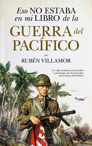ESO NO ESTABA EN MI LIBRO DE LA GUERRA DEL PACÍFICO | 9788418709586 | VILLAMOR, RUBEN | Galatea Llibres | Llibreria online de Reus, Tarragona | Comprar llibres en català i castellà online