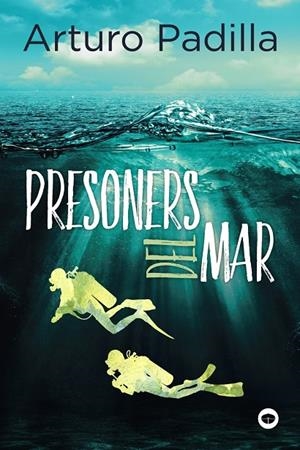 PRESONERS DEL MAR -EDICIO NOVA 2021- | 9788448953003 | PADILLA, ARTURO | Galatea Llibres | Llibreria online de Reus, Tarragona | Comprar llibres en català i castellà online