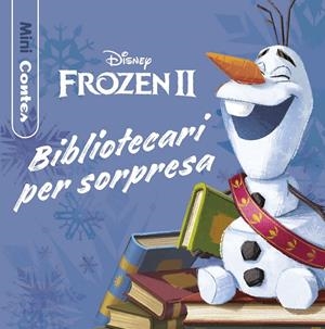 FROZEN 2. BIBLIOTECARI PER SORPRESA. MINICONTES | 9788418135972 | DISNEY | Galatea Llibres | Llibreria online de Reus, Tarragona | Comprar llibres en català i castellà online