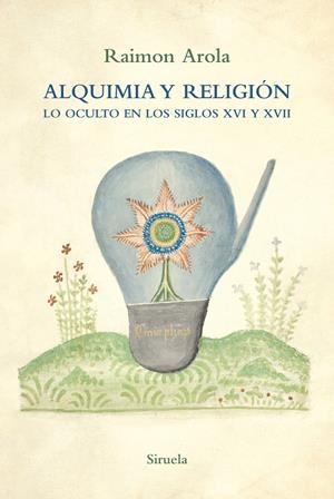 ALQUIMIA Y RELIGIÓN | 9788418708572 | AROLA, RAIMON | Galatea Llibres | Librería online de Reus, Tarragona | Comprar libros en catalán y castellano online
