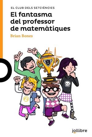 EL FANTASMA DEL PROFESSOR DE MATEMÀTIQUES | 9788416661947 | BONES, BRIAN/COPONS RAMON, JAUME | Galatea Llibres | Librería online de Reus, Tarragona | Comprar libros en catalán y castellano online