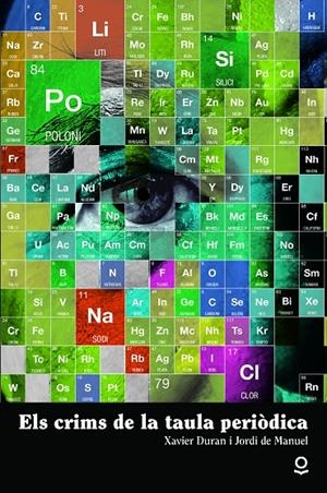 ELS CRIMS DE LA TAULA PERIÒDICA | 9788416661923 | DE MANUEL I BARRABIN, JORDI/DURAN I ESCRIBA, XAVIER | Galatea Llibres | Librería online de Reus, Tarragona | Comprar libros en catalán y castellano online