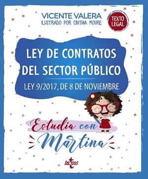 LEY DE CONTRATOS DEL SECTOR PÚBLICO. ESTUDIA CON MARTINA | 9788430981823 | VALERA, VICENTE | Galatea Llibres | Llibreria online de Reus, Tarragona | Comprar llibres en català i castellà online