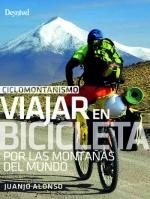 CICLOMONTAÑISMO: VIAJAR EN BICICLETA POR LAS MONTAÑAS DEL MUNDO | 9788498295573 | ALONSO CHECA, JUAN JOSÉ | Galatea Llibres | Librería online de Reus, Tarragona | Comprar libros en catalán y castellano online