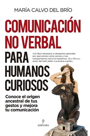 COMUNICACIÓN NO VERBAL PARA HUMANOS CURIOSOS | 9788418709692 | MARÍA CALVO DEL BRÍO | Galatea Llibres | Llibreria online de Reus, Tarragona | Comprar llibres en català i castellà online