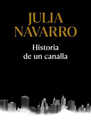 HISTORIA DE UN CANALLA | 9788466357500 | NAVARRO, JULIA | Galatea Llibres | Librería online de Reus, Tarragona | Comprar libros en catalán y castellano online