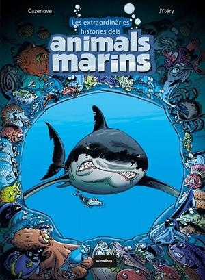 LES EXTRAORDINÀRIES HISTÒRIES DELS ANIMALS MARINS | 9788418592126 | CAZENOVE, CHRISTOPHE | Galatea Llibres | Llibreria online de Reus, Tarragona | Comprar llibres en català i castellà online