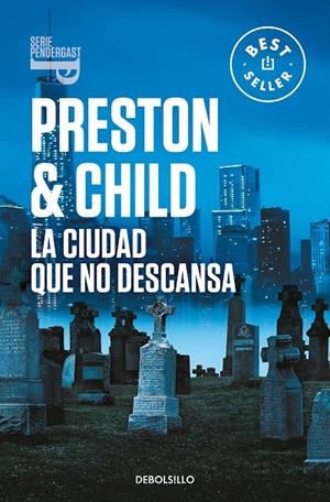 LA CIUDAD QUE NO DESCANSA (INSPECTOR PENDERGAST 17) | 9788466358408 | PRESTON, DOUGLAS / CHILD, LINCOLN | Galatea Llibres | Llibreria online de Reus, Tarragona | Comprar llibres en català i castellà online