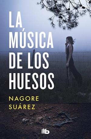 LA MÚSICA DE LOS HUESOS | 9788413143255 | SUÁREZ, NAGORE | Galatea Llibres | Llibreria online de Reus, Tarragona | Comprar llibres en català i castellà online
