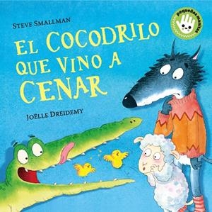 EL COCODRILO QUE VINO A CENAR (PEQUEÑAS MANITAS) | 9788448858094 | SMALLMAN, STEVE/DREIDEMY, JOËLLE | Galatea Llibres | Llibreria online de Reus, Tarragona | Comprar llibres en català i castellà online
