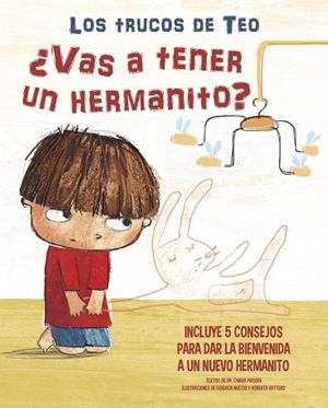 VAS A TENER UN HERMANITO? (LOS TRUCOS DE TEO) | 9788448856847 | PIRODDI, CHIARA | Galatea Llibres | Llibreria online de Reus, Tarragona | Comprar llibres en català i castellà online