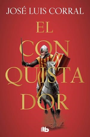 EL CONQUISTADOR | 9788413142913 | CORRAL, JOSÉ LUIS | Galatea Llibres | Llibreria online de Reus, Tarragona | Comprar llibres en català i castellà online