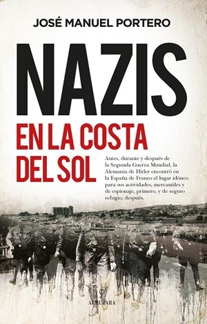 NAZIS EN LA COSTA DEL SOL | 9788418709821 | PORTERO, JOSE MANUEL | Galatea Llibres | Llibreria online de Reus, Tarragona | Comprar llibres en català i castellà online