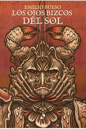 LOS OJOS BIZCOS DEL SOL | 9788418701184 | BUESO, EMILIO | Galatea Llibres | Llibreria online de Reus, Tarragona | Comprar llibres en català i castellà online