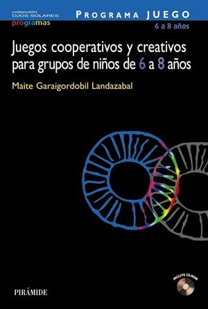 JUEGOS COOPERATIVOS Y CREATIVOS PARA GRUPOS DE 6 A 8 AÑOS | 9788436819878 | GARAIGORDOBIL LANDAZABAL, MAITE | Galatea Llibres | Llibreria online de Reus, Tarragona | Comprar llibres en català i castellà online