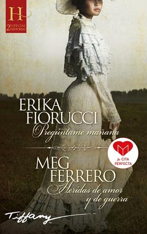 PREGÚNTAME MAÑANA. HERIDAS DE AMOR Y DE GUERRA | 9788413759333 | FIORUCCI, ERIKA / FERRERO, MEG | Galatea Llibres | Llibreria online de Reus, Tarragona | Comprar llibres en català i castellà online