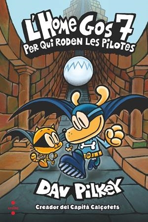 L'HOME GOS 7: PER QUI RODEN LES PILOTES | 9788466149587 | PILKEY, DAV | Galatea Llibres | Librería online de Reus, Tarragona | Comprar libros en catalán y castellano online