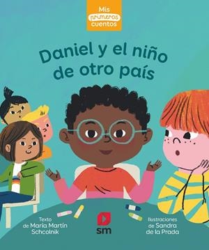 DANIEL Y EL NIÑO DE OTRO PAÍS | 9788413921525 | MARTIN SCHCOLNIK, MARIA | Galatea Llibres | Llibreria online de Reus, Tarragona | Comprar llibres en català i castellà online