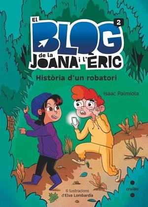 HISTÒRIA D'UN ROBATORI. EL BLOC DE LA JOANA I L'ERIC 2 | 9788466149518 | PALMIOLA CREUS, ISAAC | Galatea Llibres | Llibreria online de Reus, Tarragona | Comprar llibres en català i castellà online