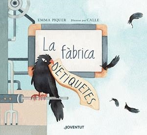LA FABRICA DE ETIQUETES | 9788426147240 | EMMA PIQUER | Galatea Llibres | Llibreria online de Reus, Tarragona | Comprar llibres en català i castellà online