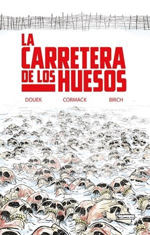 LA CARRETERA DE LOS HUESOS | 9788418359774 | DOUEK, RICH | Galatea Llibres | Llibreria online de Reus, Tarragona | Comprar llibres en català i castellà online