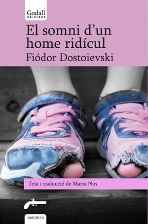 EL SOMNI D'UN HOME RIDÍCUL | 9788412307245 | DOSTOIEVSKI, FIÓDOR | Galatea Llibres | Llibreria online de Reus, Tarragona | Comprar llibres en català i castellà online